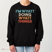 I'm Wyatt Doing Wyatt Things Funny First Name Wyatt Women's Sweatshirt thumb 0