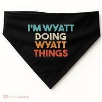 I'm Wyatt Doing Wyatt Things Funny First Name Wyatt USA-Made Doggie Bandana thumb 0