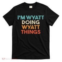 I'm Wyatt Doing Wyatt Things Funny First Name Wyatt T-Shirt thumb 0