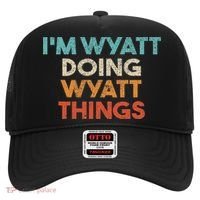 I'm Wyatt Doing Wyatt Things Funny First Name Wyatt Hat thumb 0