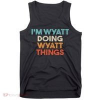 I'm Wyatt Doing Wyatt Things Funny First Name Wyatt Tank Top thumb 0
