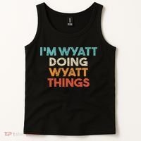 I'm Wyatt Doing Wyatt Things Funny First Name Wyatt Tank Top thumb 2