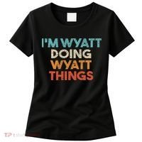 I'm Wyatt Doing Wyatt Things Funny First Name Wyatt Women's T-Shirt thumb 0