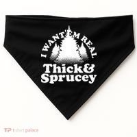 I Want Em Real Thick And Sprucey Funny Christmas USA-Made Doggie Bandana thumb 0