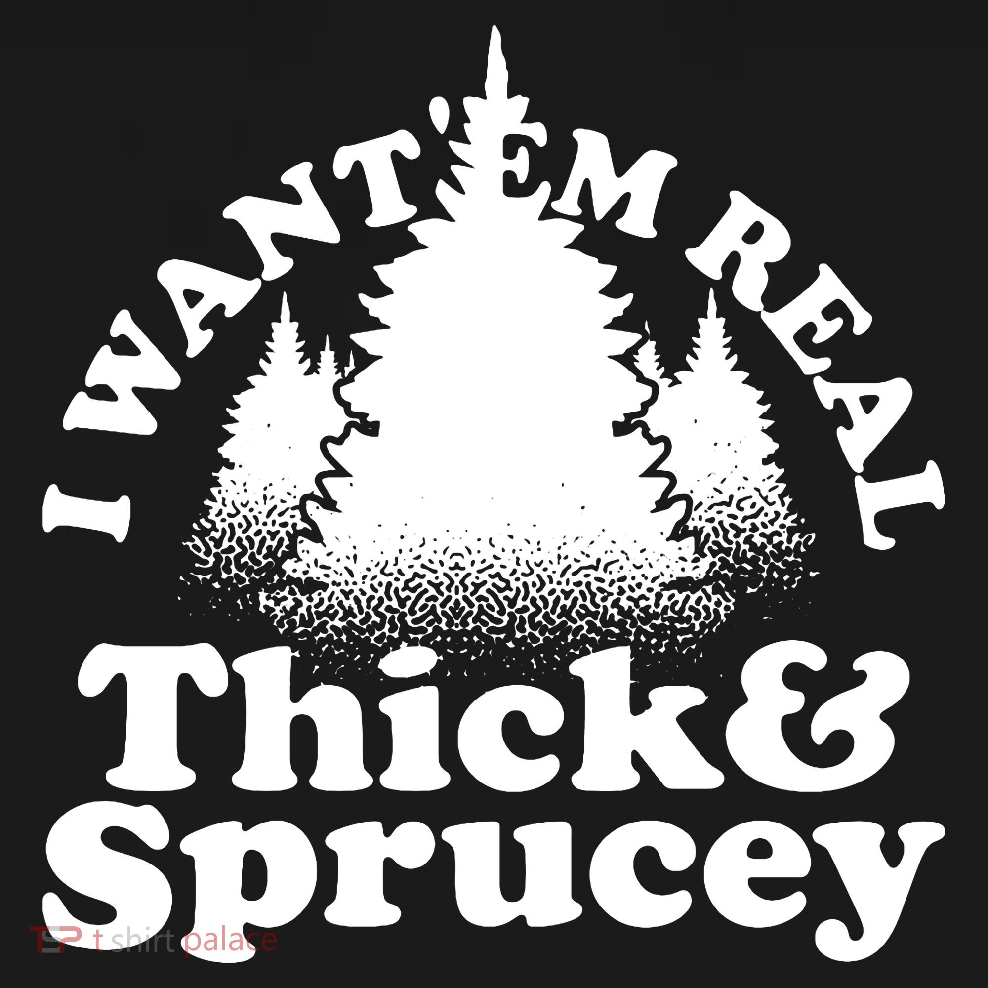 I Want Em Real Thick And Sprucey Funny Christmas Bucket Hat