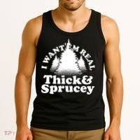 I Want Em Real Thick And Sprucey Funny Christmas Tank Top thumb 3