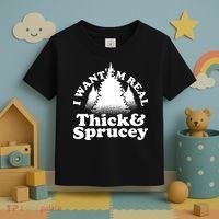 I Want Em Real Thick And Sprucey Funny Christmas Toddler T-Shirt thumb 3