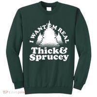 I Want Em Real Thick And Sprucey Funny Christmas Sweatshirt thumb 0