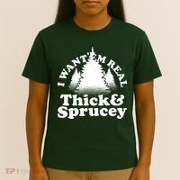 I Want Em Real Thick And Sprucey Funny Christmas T-Shirt thumb 4