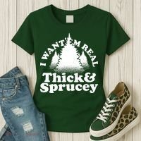 I Want Em Real Thick And Sprucey Funny Christmas Women's T-Shirt thumb 3