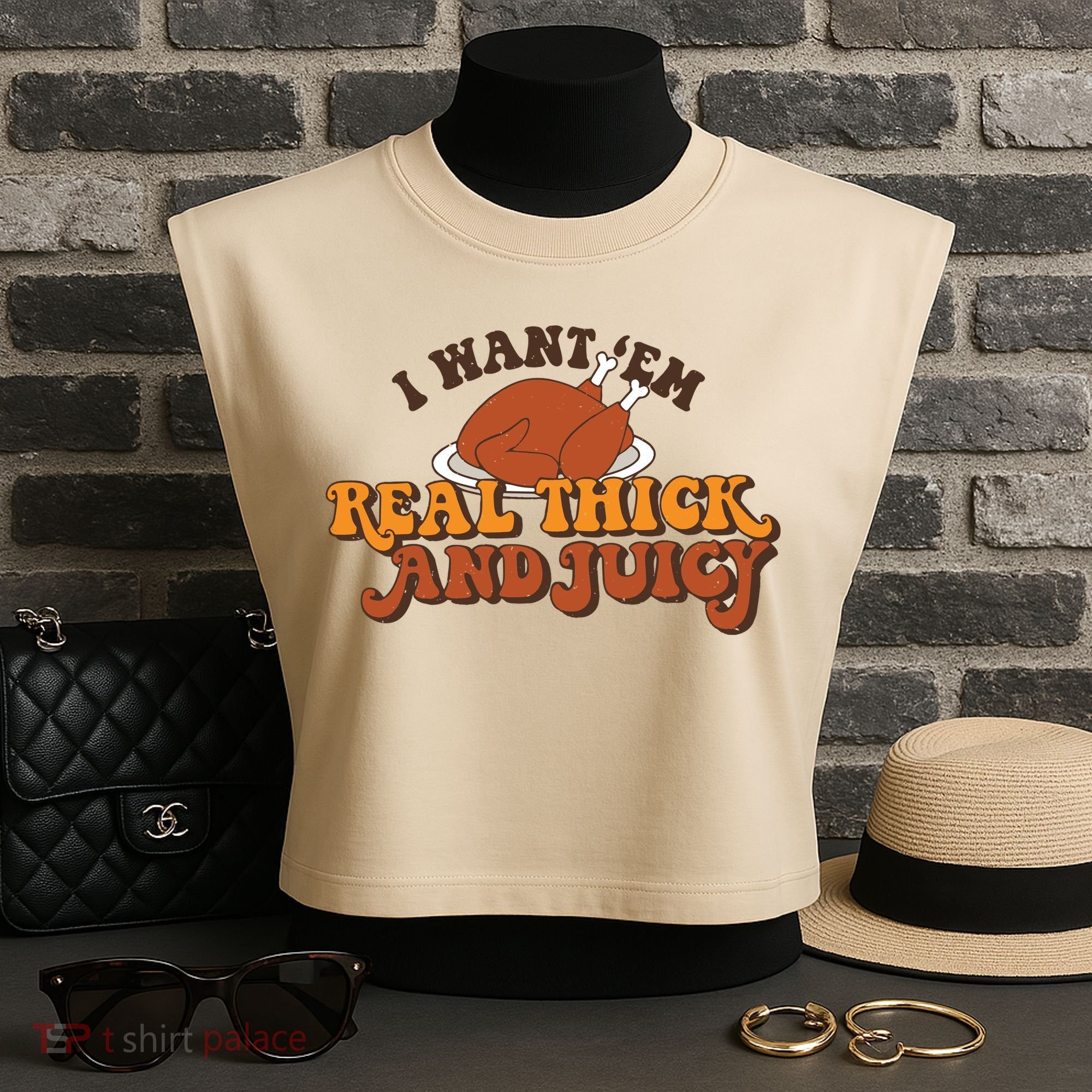 I Want Em Real Thick And Juicy Funny Thanksgiving Garment-Dyed Women's Muscle Tee