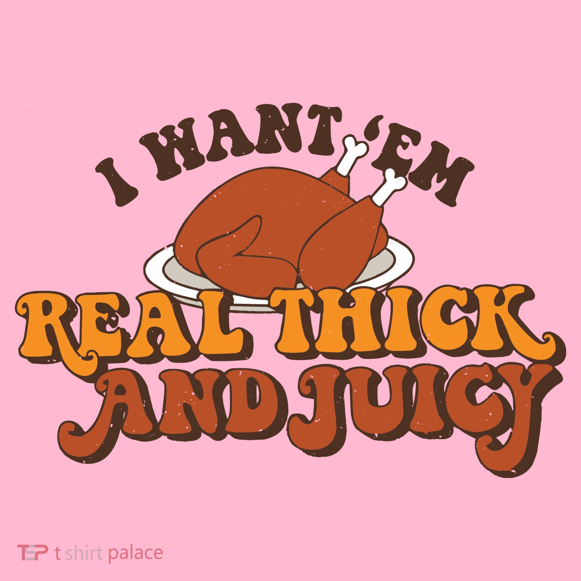 I Want Em Real Thick And Juicy Funny Thanksgiving Coaster