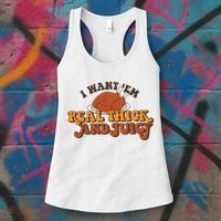 I Want Em Real Thick And Juicy Funny Thanksgiving Women's Tank Top thumb 3
