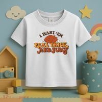 I Want Em Real Thick And Juicy Funny Thanksgiving Toddler T-Shirt thumb 3