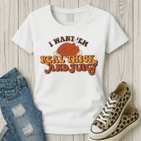 I Want Em Real Thick And Juicy Funny Thanksgiving Women's T-Shirt thumb 3