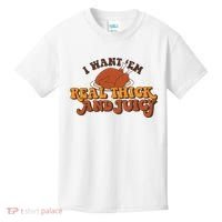 I Want Em Real Thick And Juicy Funny Thanksgiving Kids T-Shirt thumb 0