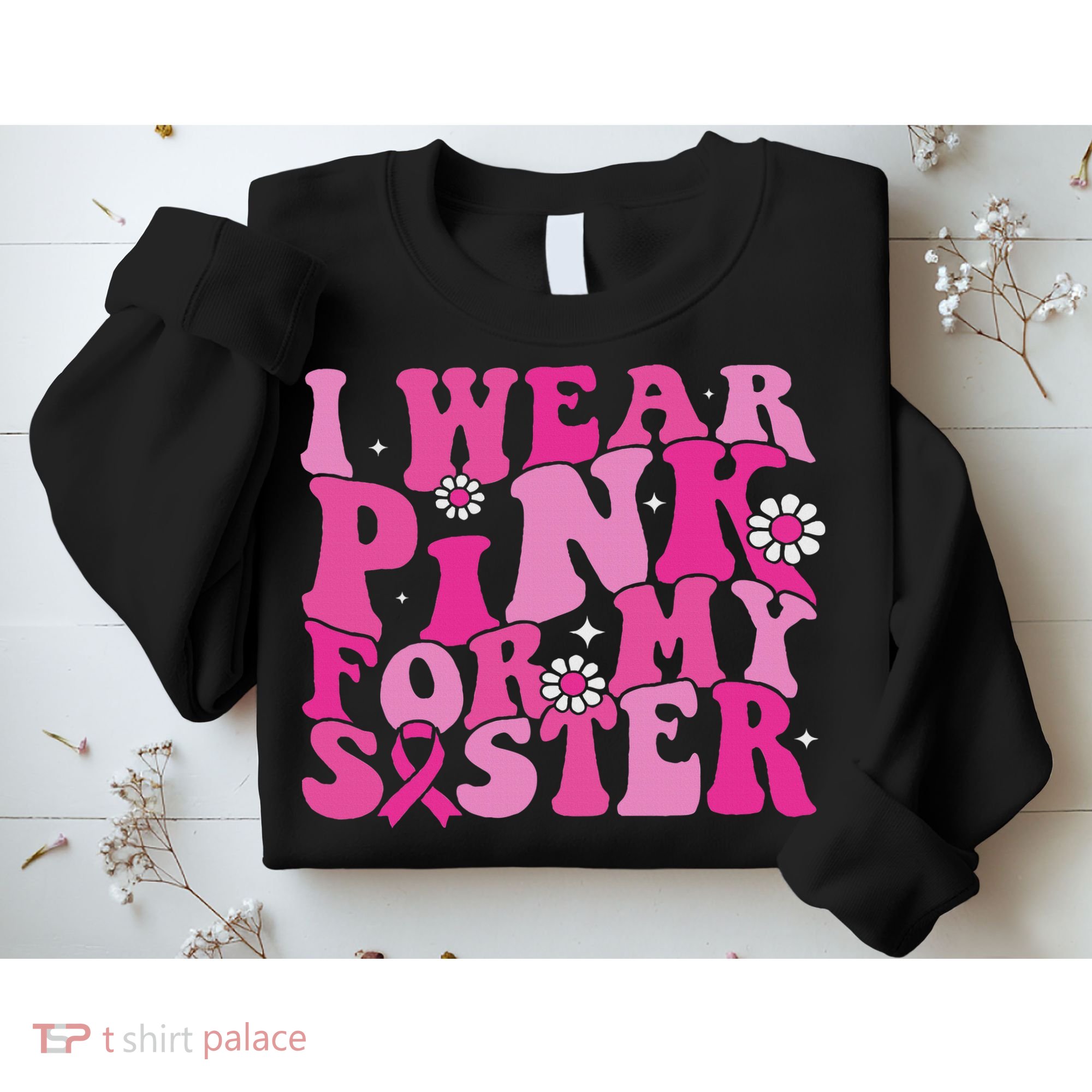 I Wear For My Sister Breast Cancer Awareness Women Sweatshirt