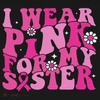 I Wear For My Sister Breast Cancer Awareness Women Sweatshirt thumb 3