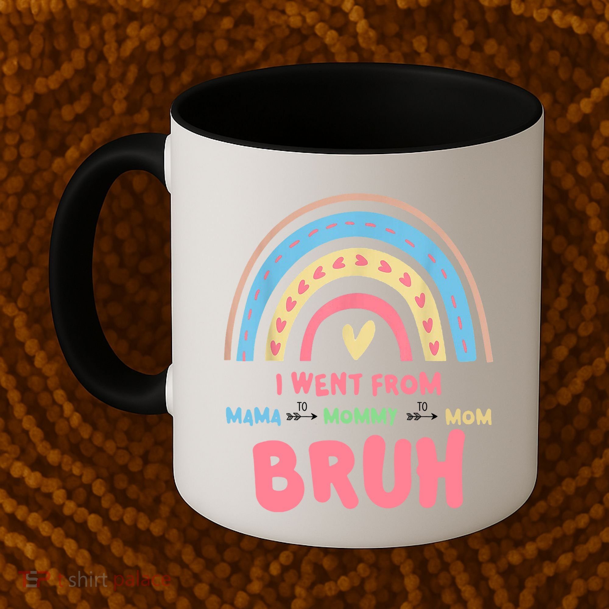 I Went From Mama To Mommy To Mom Bruh Rainbow Coffee Mug