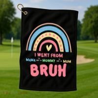 I Went From Mama To Mommy To Mom Bruh Rainbow Golf Towel thumb 1
