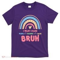 I Went From Mama To Mommy To Mom Bruh Rainbow T-Shirt thumb 0