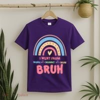 I Went From Mama To Mommy To Mom Bruh Rainbow T-Shirt thumb 2