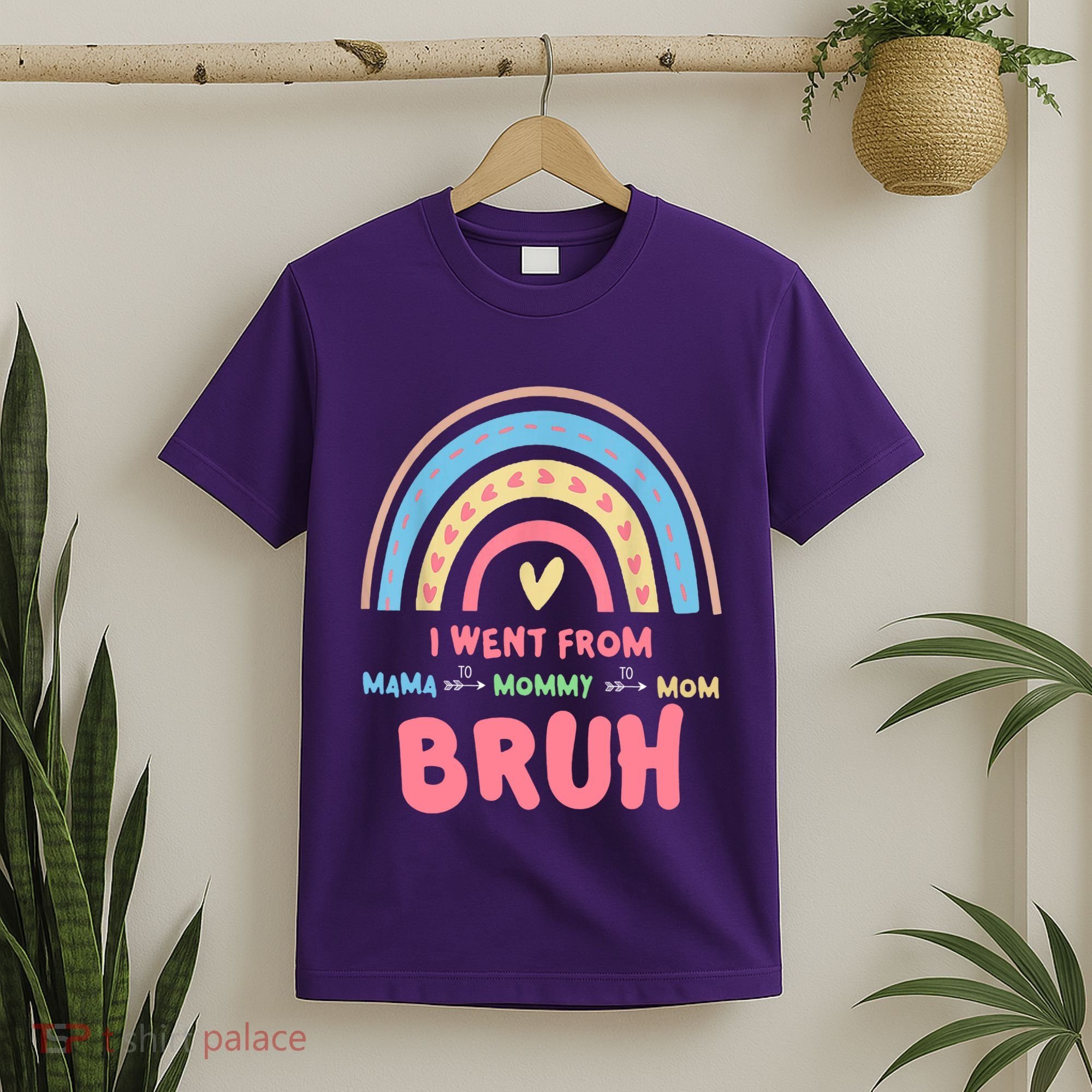 I Went From Mama To Mommy To Mom Bruh Rainbow T-Shirt