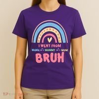 I Went From Mama To Mommy To Mom Bruh Rainbow T-Shirt thumb 4