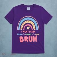 I Went From Mama To Mommy To Mom Bruh Rainbow T-Shirt thumb 5