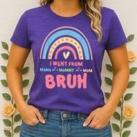 I Went From Mama To Mommy To Mom Bruh Rainbow Women's T-Shirt thumb 2