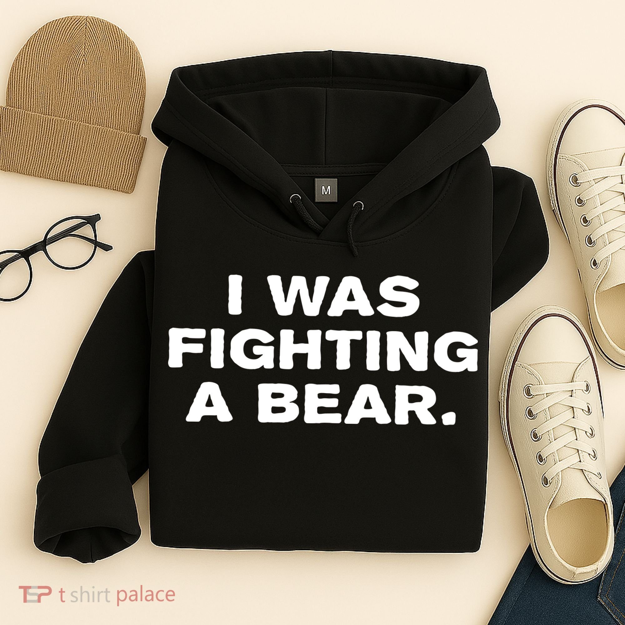 I Was Fighting A Bear Funny Hoodie