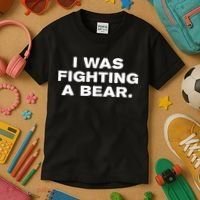 I Was Fighting A Bear Funny Kids T-Shirt thumb 3