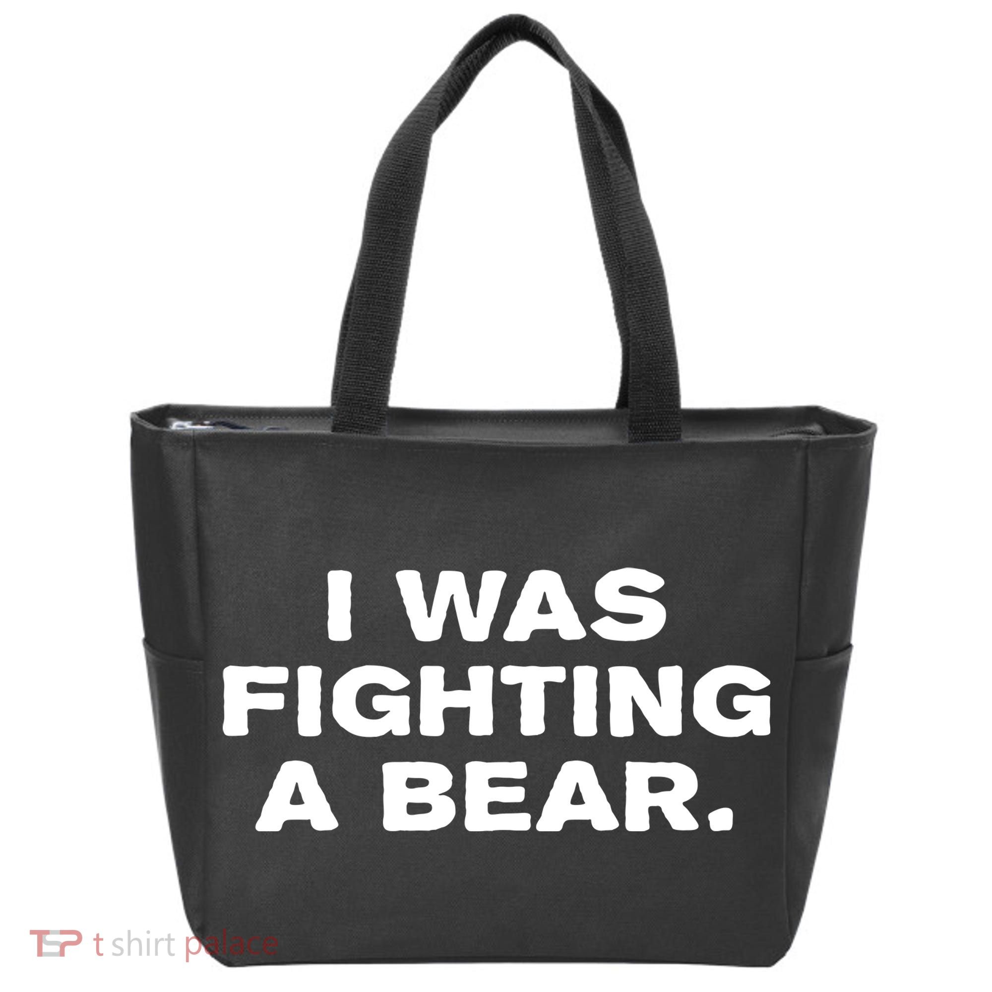 I Was Fighting A Bear Funny Tote Bag