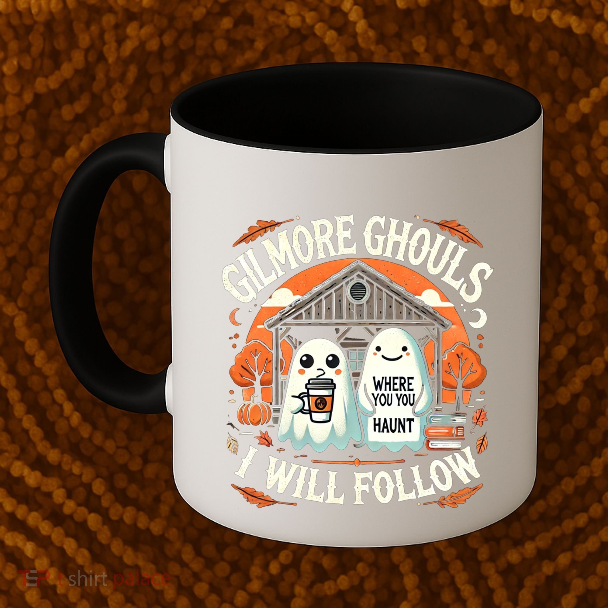 I Will Follow Apparel Gilmore Ghouls Where You Haunt Coffee Mug