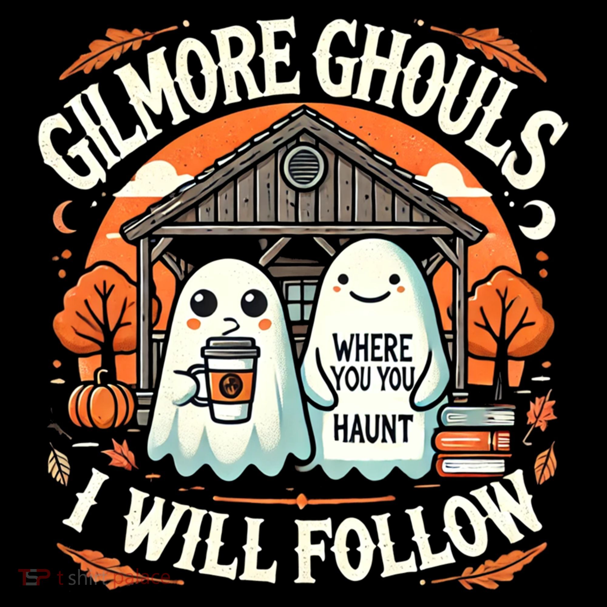 I Will Follow Apparel Gilmore Ghouls Where You Haunt Coffee Mug