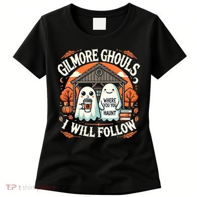 I Will Follow Apparel Gilmore Ghouls Where You Haunt Women's T-Shirt