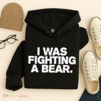 I Was Fighting A Bear Funny Injury Get Well Gift Hoodie thumb 4