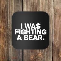 I Was Fighting A Bear Funny Injury Get Well Gift Coaster thumb 0