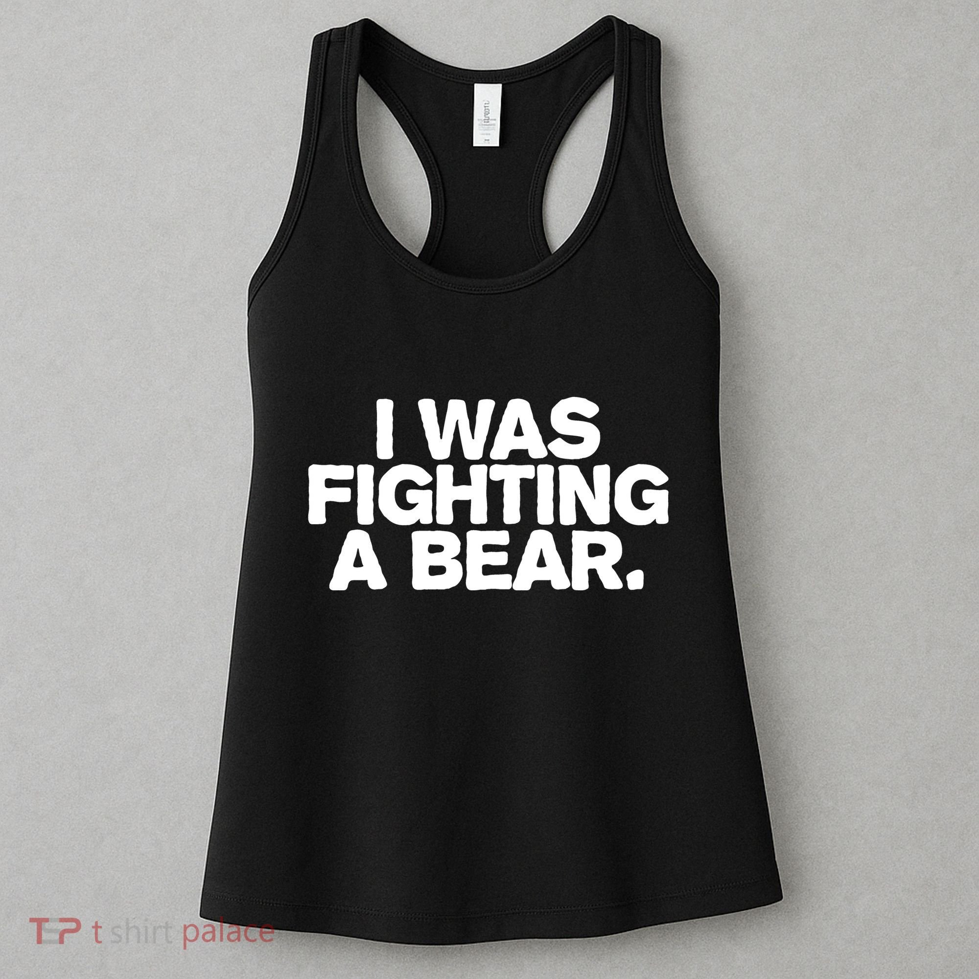 I Was Fighting A Bear Funny Injury Get Well Gift Women's Tank Top