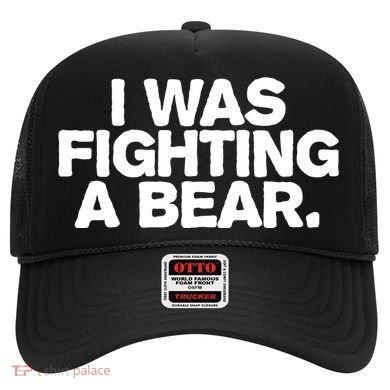I Was Fighting A Bear Funny Injury Get Well Gift Hat