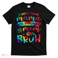 I Went From Mama To Mommy To Mom To Bruh Funny Mother Gag T-Shirt thumb 0