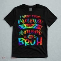 I Went From Mama To Mommy To Mom To Bruh Funny Mother Gag T-Shirt thumb 5