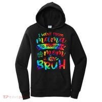 I Went From Mama To Mommy To Mom To Bruh Funny Mother Gag Women's Hoodie thumb 0