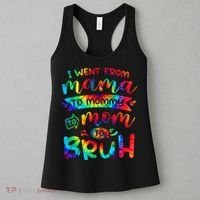 I Went From Mama To Mommy To Mom To Bruh Funny Mother Gag Women's Tank Top thumb 3