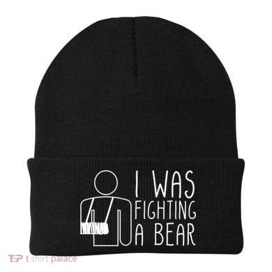 I Was Fighting A Bear Broken Arm Cool Gift Beanie