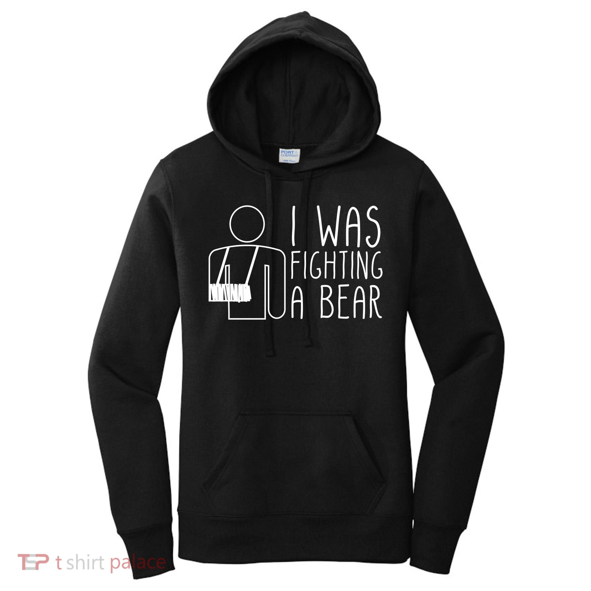 I Was Fighting A Bear Broken Arm Cool Gift Women's Hoodie