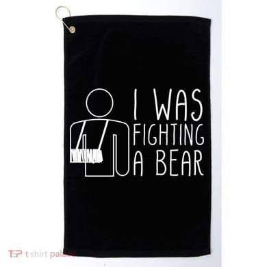 I Was Fighting A Bear Broken Arm Cool Gift Golf Towel
