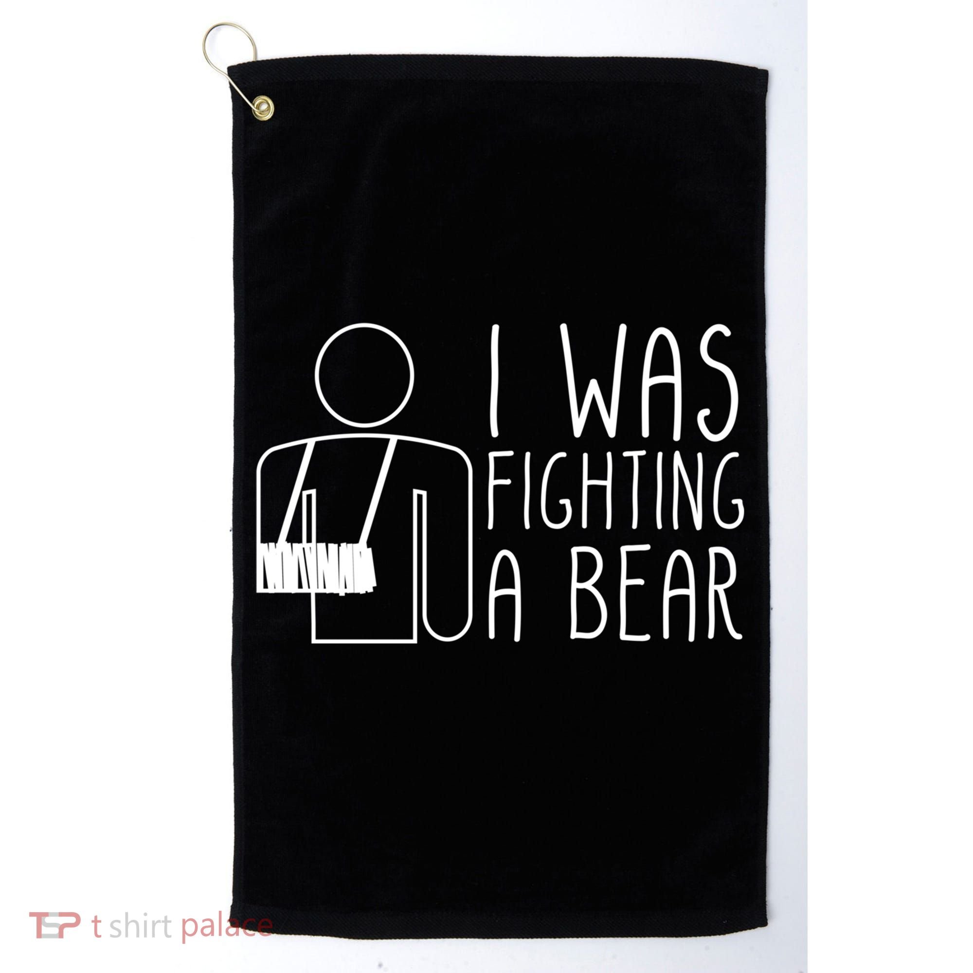 I Was Fighting A Bear Broken Arm Cool Gift Golf Towel