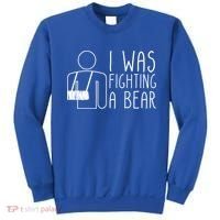 I Was Fighting A Bear Broken Arm Cool Gift Sweatshirt thumb 0
