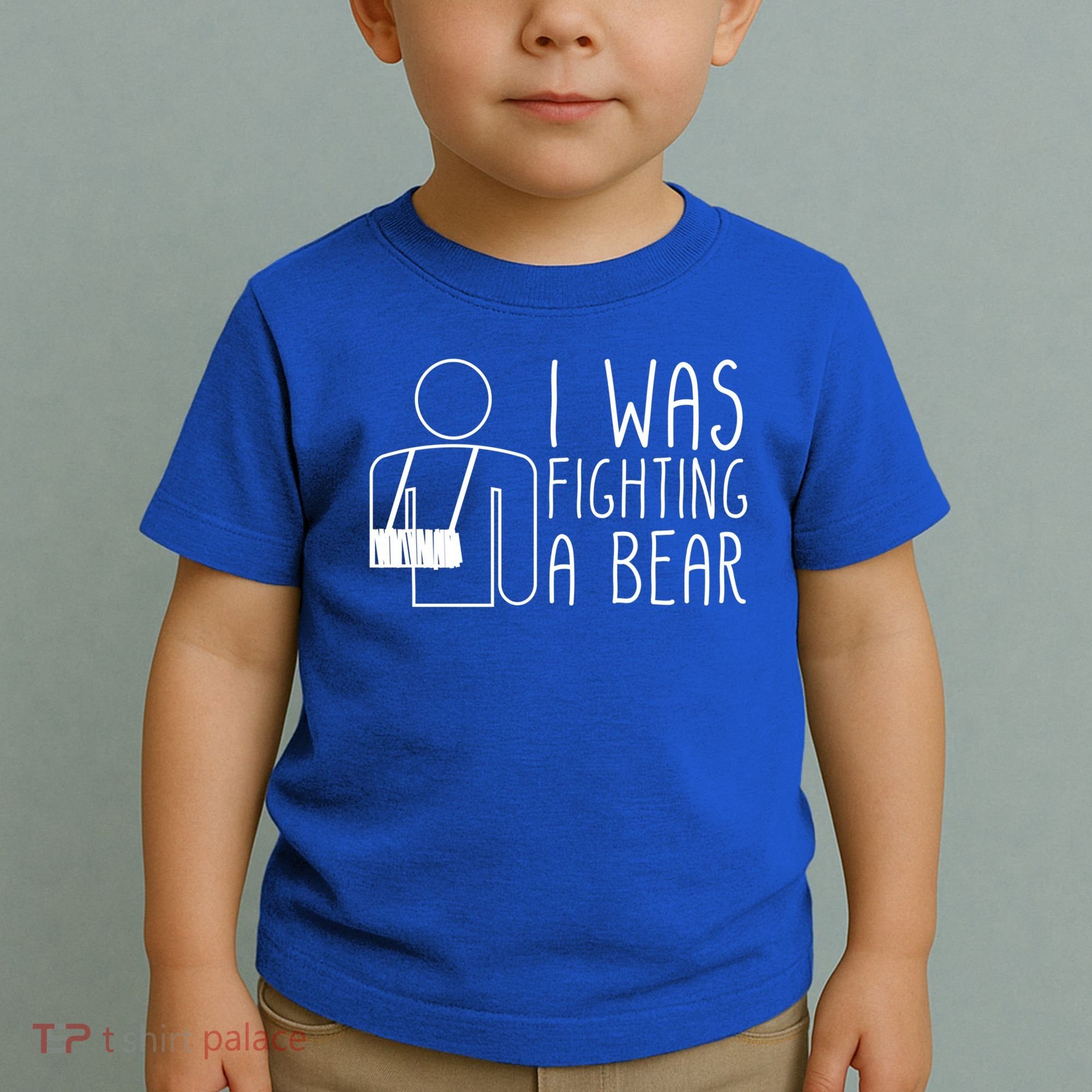 I Was Fighting A Bear Broken Arm Cool Gift Toddler T-Shirt